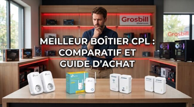 Cover Blog Grosbill Meilleur boîtier CPL Comparatif et Guide d’Achat